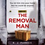 The Removal Man: An absolutely gripping new suspense thriller filled with shocking twists