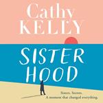 Sisterhood: An explosive secret and a journey that changes everything – the gripping and emotional new novel from the #1 bestseller