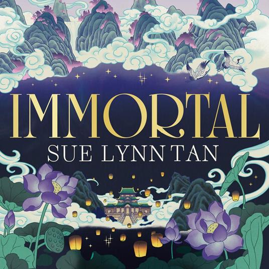 Immortal: The breathtaking new standalone fantasy from the SUNDAY TIMES bestselling author of DAUGHTER OF THE MOON GODDESS