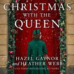 Christmas with the Queen: Escape this Christmas with the perfect romantic, historical novel for the festive season