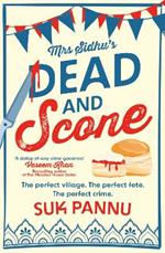 Mrs Sidhu’s ‘Dead and Scone’