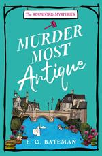 Murder Most Antique (The Stamford Mysteries, Book 2)