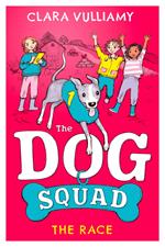 The Race (The Dog Squad, Book 2)