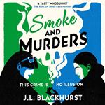 Smoke and Murders: The gripping new mystery from the author of Three Card Murder coming in 2024 (The Impossible Crimes Series, Book 2)
