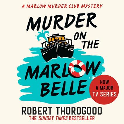 Murder on the Marlow Belle: A brand-new gripping cosy crime murder mystery from Sunday Times bestseller, coming in 2025! (The Marlow Murder Club Mysteries, Book 4)