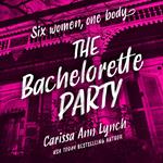 The Bachelorette Party: The unmissable crime thriller from the USA Today bestselling author