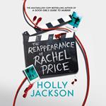 The Reappearance of Rachel Price: The no. 1 Sunday Times and New York Times global bestseller from TikTok Author of the Year and bestselling author of A Good Girls Guide to Murder