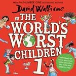 The World’s Worst Children: A collection of ten funny illustrated stories for kids from the bestselling author of SLIME