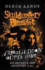 Armageddon Outta Here – The World of Skulduggery Pleasant