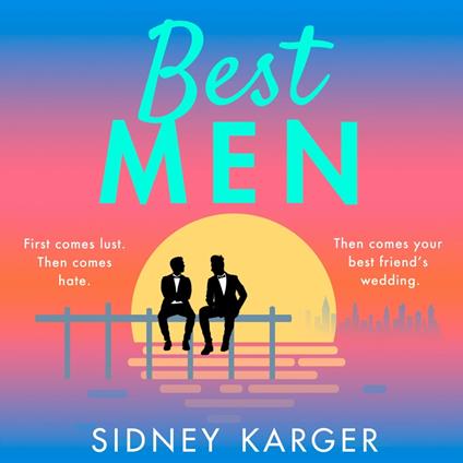 Best Men: a witty, queer, enemies-to-lovers romance