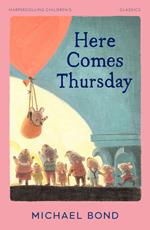 Here Comes Thursday (HarperCollins Children’s Classics)