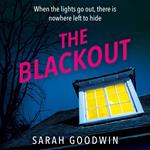 The Blackout: The gripping new psychological thriller novel for fans of Claire Douglas, with twists that will leave you breathless (The Thriller Collection, Book 4)