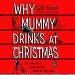 Why Mummy Drinks at Christmas