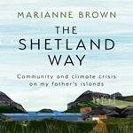 The Shetland Way: Community and climate crisis on my father’s islands