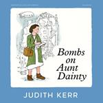 Bombs on Aunt Dainty: A classic and unforgettable children’s book from the author of The Tiger Who Came To Tea