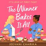 The Winner Bakes It All: The funny and heart-warming grumpy x sunshine, enemies-to-lovers baking rom-com new for summer 2024!