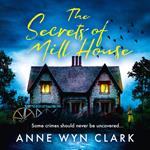 The Secrets of Mill House: The best new psychological suspense thriller for 2024, with a twist you won’t see coming (The Thriller Collection, Book 3)