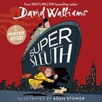 Super Sleuth: New for 2024, a funny crime caper from the bestselling author of Spaceboy