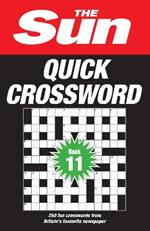 The Sun Quick Crossword Book 11: 250 Fun Crosswords from Britain’s Favourite Newspaper