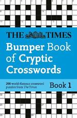 The Times Bumper Book of Cryptic Crosswords Book 1: 200 World-Famous Crossword Puzzles