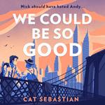 We Could Be So Good: The new heartwarming friends to lovers queer romance set in mid century New York. The perfect opposites attract love story for fans of Casey McQuiston