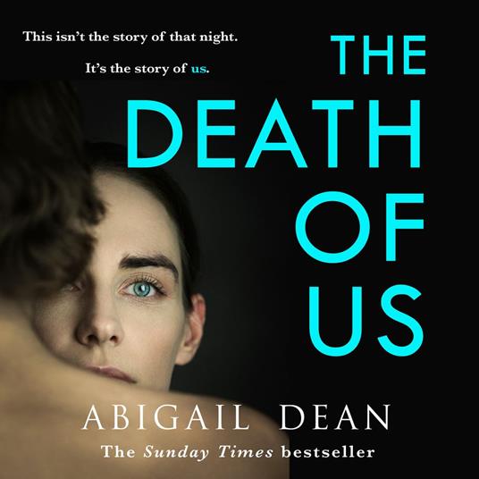 The Death of Us: The breathtaking new novel for 2025 from the Sunday Times bestselling author of GIRL A and DAY ONE.