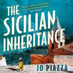 The Sicilian Inheritance: From the bestselling author comes a brand-new drama filled historical family mystery in 2024!