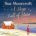 A Skye Full of Stars: Get whisked away to the beautiful Isle of Skye this Christmas! The perfect escape for winter 2024 from the Sunday Times million-copy bestseller (The Skye Sisters Trilogy, Book 2)