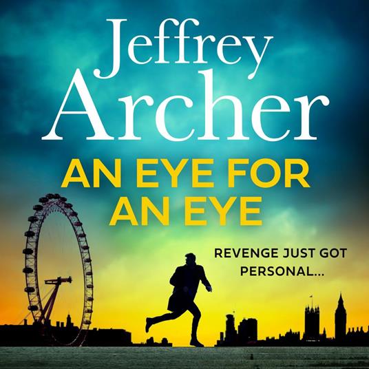 An Eye for an Eye: Jump into the ultimate race against time in this gripping new thriller from the Sunday Times bestselling author