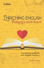 Enriching English: Pedagogy with heart