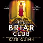 The Briar Club: The dramatic new historical mystery novel for 2024 from the #1 bestselling author of The Rose Code and The Alice Network