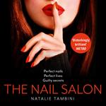 The Nail Salon: The most gripping, dark and disturbing thriller you’ll read in 2024 with twists you won’t see coming!