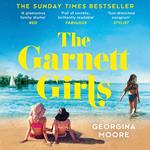 The Garnett Girls: The new uplifting escapist family drama beach read full of secrets from the Sunday Times bestseller, perfect for summer 2024