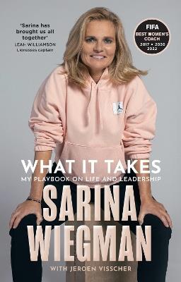 What It Takes: My Playbook on Life and Leadership - Sarina Wiegman - cover