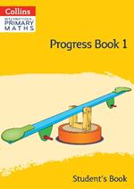 International Primary Maths Progress Book Student’s Book: Stage 1