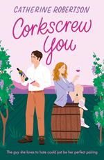 Corkscrew You (Flora Valley, Book 1)