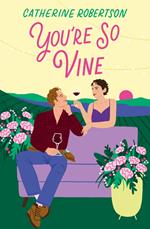 You’re So Vine (Flora Valley, Book 2)