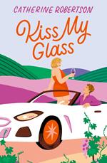 Kiss My Glass (Flora Valley, Book 3)