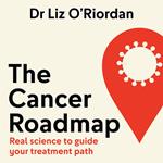 The Cancer Roadmap: Real science to guide your treatment path