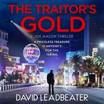 The Traitor’s Gold: The gripping new action thriller novel from the million-copy bestselling author of the Matt Drake series (Joe Mason, Book 5)