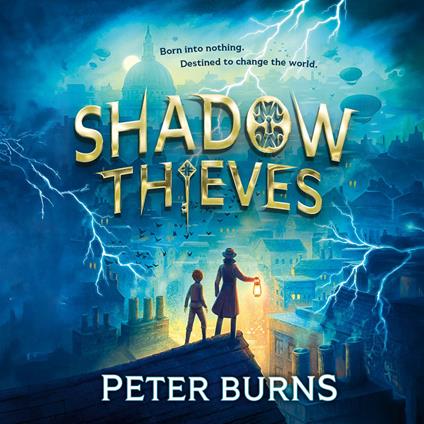 Shadow Thieves: The biggest blockbuster of a middle-grade action adventure, new for 2025! Perfect for fans of Skandar and Percy Jackson. (Shadow Thieves, Book 1)