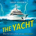 The Yacht: The best new psychological thriller novel of 2024 with twists that will stun you, perfect for fans of The White Lotus and Lucy Clarke (The Thriller Collection, Book 5)