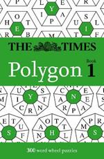 The Times Polygon Book 1: 300 Word Wheel Puzzles