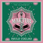 Maktub: The essential companion to global bestseller, The Alchemist