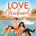 Love Overboard: The perfect beach read for Summer 2024!