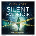 Silent Evidence: the bone-chilling thriller that will keep you on the edge of your seat in 2024 (The Jayne and Steelie Series, Book 1)