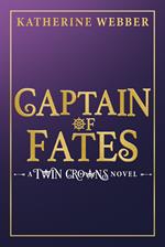 Captain of Fates (Twin Crowns, Book 4)