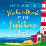 Make or Break at the Lighthouse B & B: An utterly perfect, uplifting rom com!