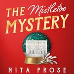 The Mistletoe Mystery: A brilliantly charming and festive novella from the Sunday Times bestselling author of The Maid