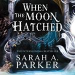 When the Moon Hatched: The #1 SUNDAY TIMES bestselling sensation (The Moonfall Series, Book 1)